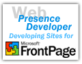 Web Presence Developer for Microsoft FrontPage