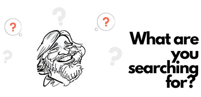 What are you searching for?